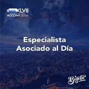 ESPECIALISTA  ASOCIADO AL DÍA CONGRESO 2026